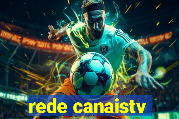 rede canaistv